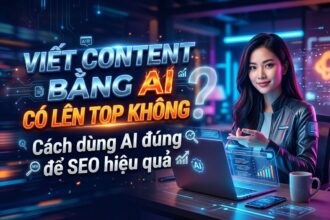 viet-content-bang-ai-co-len-top-khong-cach-viet-content-ai-len-top